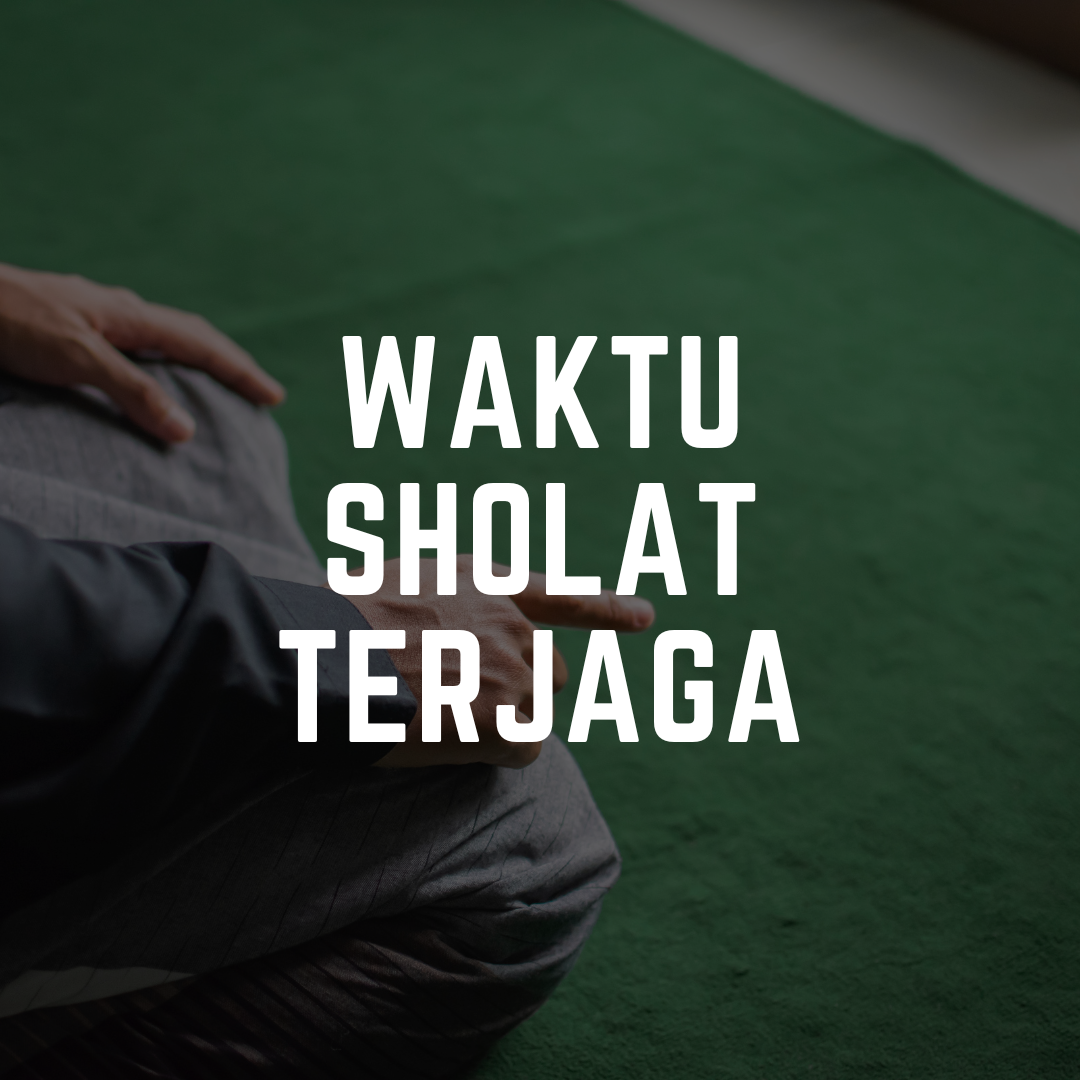 waktu sholat terjaga